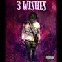 3 Wishes (Explicit)