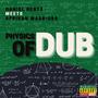 Physics Of Dub