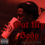 Out My Body (Explicit)