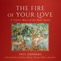 The Fire of Your Love: a Votive Mass of the Holy Spirit (LIVE)