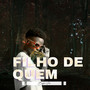 Filho de Quem (Remasterizado)