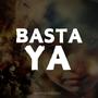 Basta ya (Explicit)