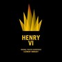 Henry VI (Original Theater Soundtrack)