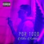 Por Todo (Explicit)