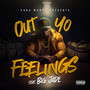 Out Yo Feelings (Explicit)