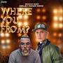 Where You From?? (feat. Deejay Monza) (Remix)