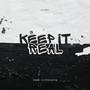 Keep It Real (Explicit)