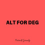 Alt for deg