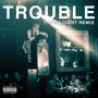 Trouble (Yntelligent Remix) [Explicit]