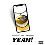 YEAH! (feat. INRG & Vibe Tyson) [Explicit]