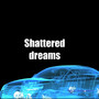 Shattered Dreams (Explicit)