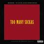 Too Many Suckas (Explicit)