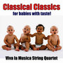 Classical Classics for Babies with Taste!