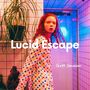 Lucid Escape (Somewhere in Slow Motion)