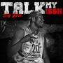 Talk My Issh (Explicit)