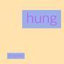 Hung