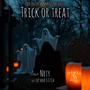 Trick Or Treat (feat. Lep, StItCh & Sicc Writt Itt) [Explicit]