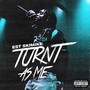 Turnt As Me (Explicit)