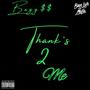 Thank's 2 Me (Explicit)