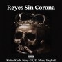 Reyes Sin Corona (Explicit)