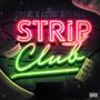 Strip Club (feat. Loud Haynes) [Explicit]