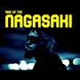 Rise Of The Nagasaki (Explicit)