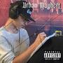 Urban Mayhem (Explicit)