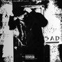 S.A.D : Sad And Depressed