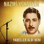 Yadeller Aldı Beni