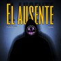 EL AUSENTE (Explicit)