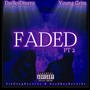 FADED (feat. Young Grim) [PT2] [Explicit]