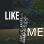 Like me (Explicit)