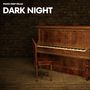 Dark Night: Piano Sleep Music