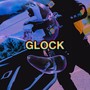 Glock (Explicit)