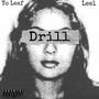 Drill (feat. Leel) [Explicit]