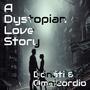 A Dystopian Love Story (feat. Omnicordio)