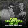 Pode Atravesar Suave (Explicit)