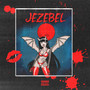 Jezebel (Explicit)