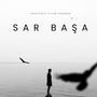 SAR BAŞA (feat. Cem Karaman)
