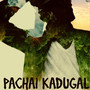 Pachai Kadugal