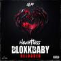 Heartless Bloxk Baby (Reloaded) [Explicit]