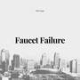 Faucet Failure (Explicit)