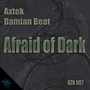 Afraid of Dark E.P.