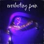 Everlastin pain (Explicit)