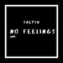 No Feelings