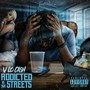 Addicted to the Streets (Explicit)