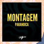 MONTAGEM PARANÓICA (Explicit)