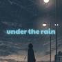 under the rain