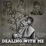 Dealing With Me (Explicit)