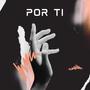 POR TI